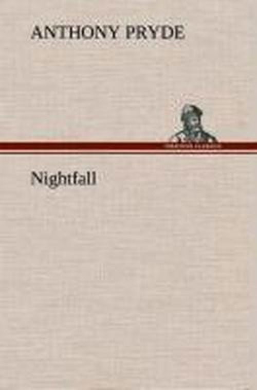 Cover for Anthony Pryde · Nightfall (Hardcover Book) (2013)