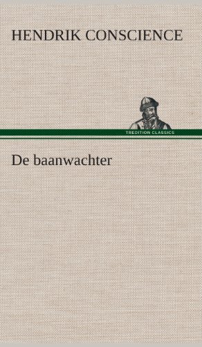 Cover for Hendrik Conscience · De Baanwachter (Innbunden bok) [Dutch edition] (2013)