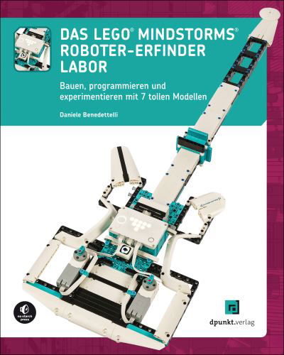 Cover for Daniele Benedettelli · Das LEGO®-MINDSTORMS®-Roboter-Erfinder-Labor (Book) (2022)