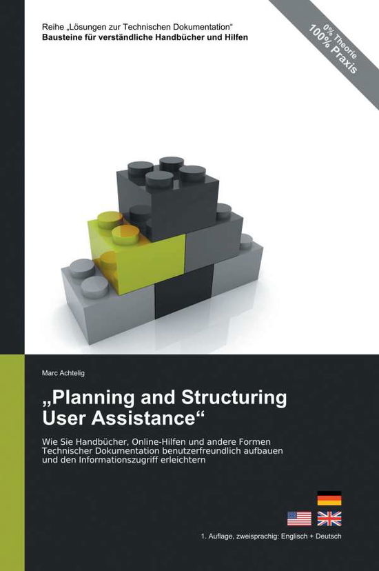 Cover for Marc Achtelig · Reihe Loesungen zur Technischen Dokumentation: Planning and Structuring User Assistance - Wie Sie Handbucher, Online-Hilfen und andere Formen Technischer Dokumentation benutzerfreundlich aufbauen und den Informationszugriff erleichtern (Paperback Book) [German edition] (2012)