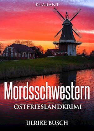 Cover for Ulrike Busch · Mordsschwestern. Ostfrieslandkrimi (Paperback Book) (2017)