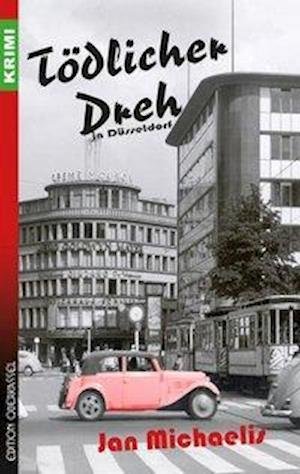 Cover for Michaelis · Tödlicher Dreh in Düsseldorf (Buch)