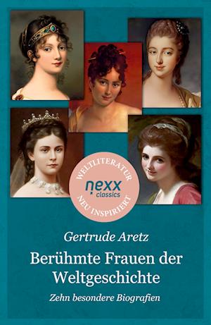 Cover for Gertrude Aretz · Berühmte Frauen der Weltgeschichte (Book) (2024)