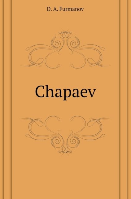 Cover for D a Furmanov · Chapaev (Gebundenes Buch) (2018)