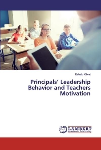Cover for Kibret · Principals' Leadership Behavior (Bok) (2019)