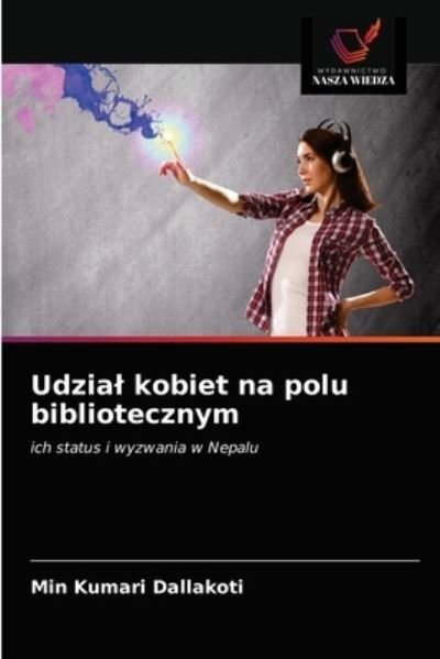 Cover for Min Kumari Dallakoti · Udzial kobiet na polu bibliotecznym (Pocketbok) (2021)