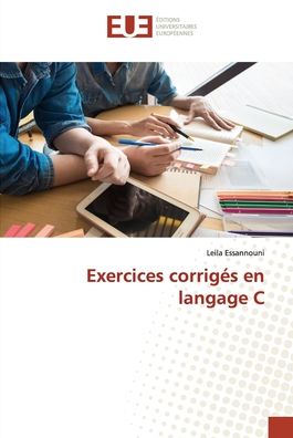 Cover for Leila Essannouni · Exercices corrigés en langage C (Paperback Book) (2022)