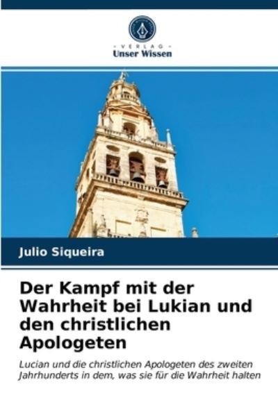 Cover for Julio Siqueira · Der Kampf mit der Wahrheit bei Lukian und den christlichen Apologeten (Paperback Book) (2021)