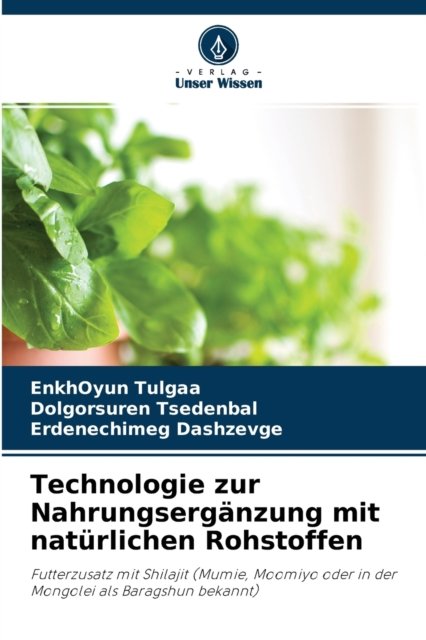 Cover for Enkhoyun Tulgaa · Technologie zur Nahrungserganzung mit naturlichen Rohstoffen (Paperback Book) (2021)