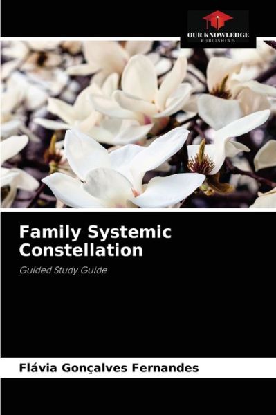 Cover for Flavia Goncalves Fernandes · Family Systemic Constellation (Paperback Book) (2021)