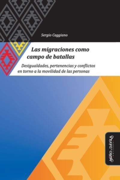 Cover for Sergio Caggiano · Las migraciones como campo de batallas (Paperback Book) (2019)