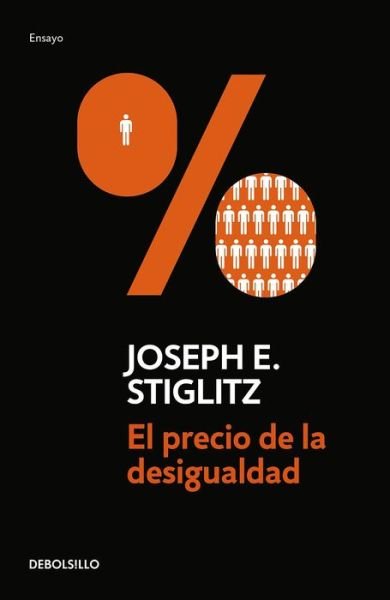 Cover for Joseph E. Stiglitz · El precio de la desigualdad / The Price of Inequality (Pocketbok) (2017)