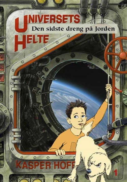 Cover for Kasper Hoff · Universets Helte: Universets helte 1 - Den sidste dreng på jorden (Bound Book) [1.º edición] (2017)