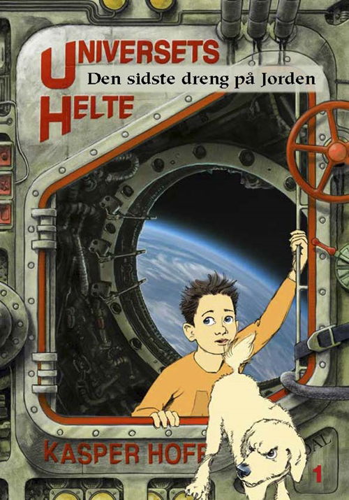 Universets Helte: Universets helte 1 - Den sidste dreng på jorden - Kasper Hoff - Bøker - Gyldendal - 9788702224054 - 7. november 2017