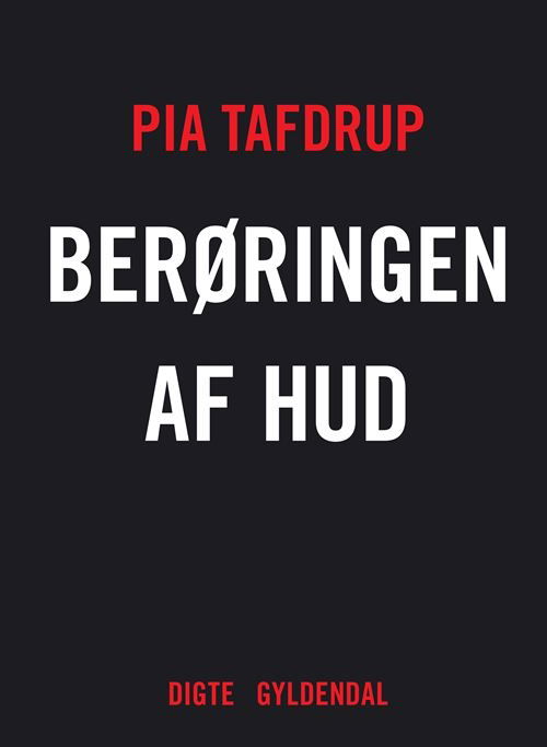 Cover for Pia Tafdrup · De fem sanser: Berøringen af hud (Innbunden bok) [1. utgave] (2022)