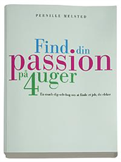 Cover for Pernille Melsted · Find din passion på 4 uger (Sewn Spine Book) [1st edition] (2006)