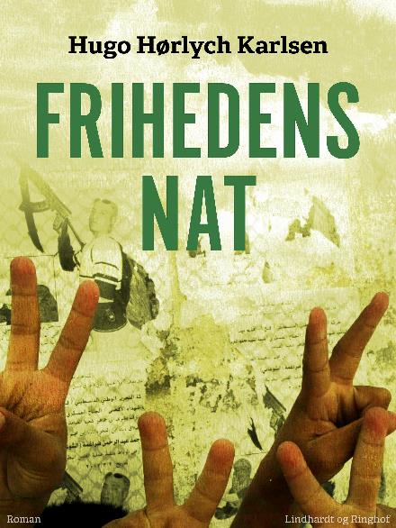 Cover for Hugo Hørlych Karlsen · Længslens land: Frihedens nat (Sewn Spine Book) [2nd edition] (2017)