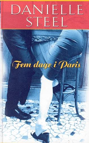 Cover for Danielle Steel · Fem dage i Paris (Innbunden bok) [1. utgave] (2002)