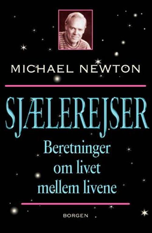 Sjælerejser - Michael Newton - Bøger - Borgen - 9788721021054 - 10. marts 2005