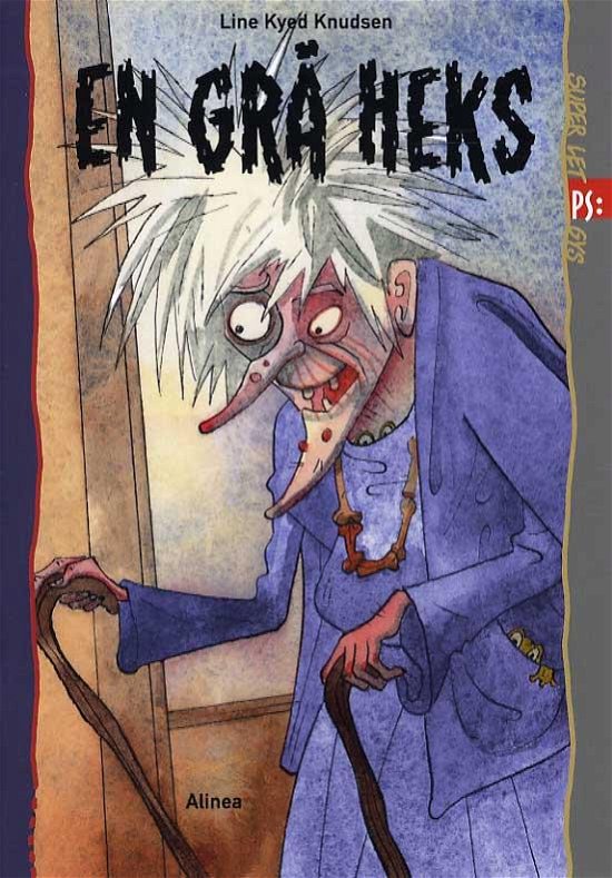 Cover for Line Kyed Knudsen · PS: Super let PS, En grå heks (Sewn Spine Book) [1º edição] (2014)