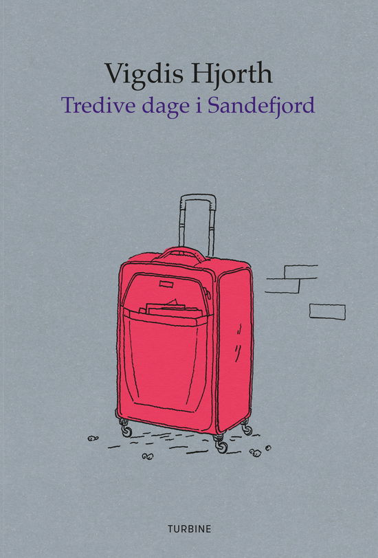 Cover for Vigdis Hjorth · Tredive dage i Sandefjord (Sewn Spine Book) [1. Painos] (2025)