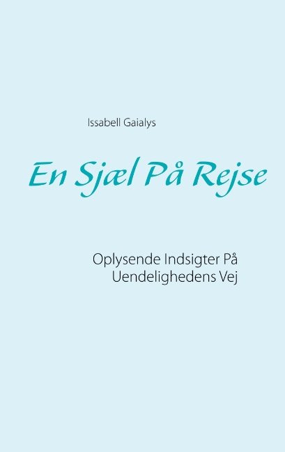 Cover for Issabell Gaialys · En Sjæl På Rejse (Pocketbok) [1. utgave] (2020)