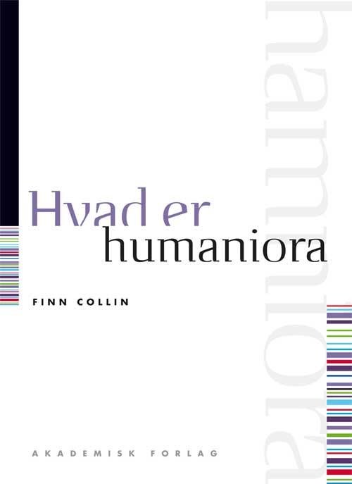 Cover for Finn Collin · Hvad er-serien: Hvad er humaniora (Heftet bok) [1. utgave] (2012)