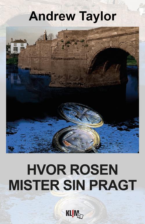 Lydmouth: Hvor Rosen Mister Sin Pragt (Storskrift) - Andrew Taylor - Bøger - Klim (storskrift) - 9788771295054 - 1. september 2015