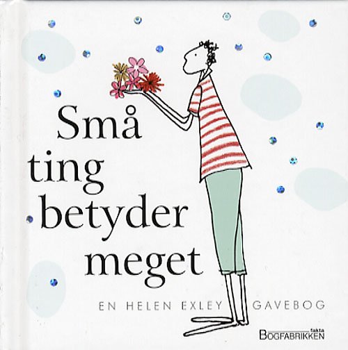 Cover for Pam Brown · En Helen Exley gavebog.: Små ting betyder meget (Gebundesens Buch) [1. Ausgabe] [Indbundet] (2006)