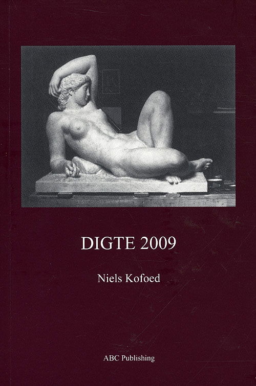 Cover for Niels Kofoed · Digte 2009 (Pocketbok) [1:a utgåva] [Paperback] (2009)