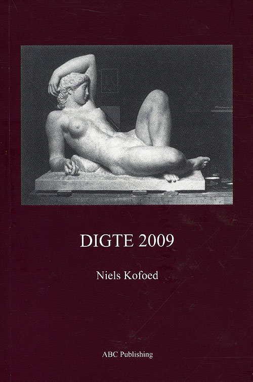 Cover for Niels Kofoed · Digte 2009 (Paperback Bog) [1. udgave] [Paperback] (2009)