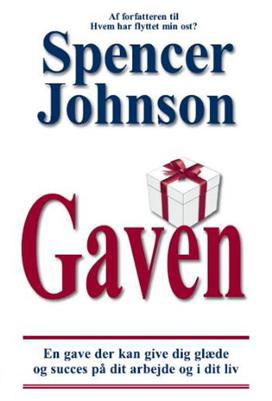 Cover for Spencer Johnson · Gaven (Indbundet Bog) [1. udgave] [Indbundet] (2008)