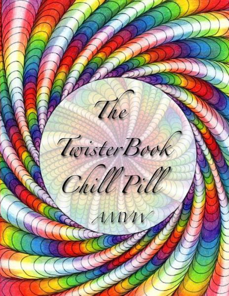 Cover for Maria Wedel · The Twister Book Chill Pill (Paperback Book) (2015)