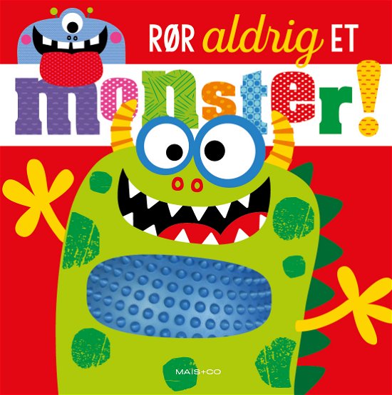 Cover for Rør aldrig...: Rør aldrig et monster (Gebundenes Buch) [1. Ausgabe] (2019)