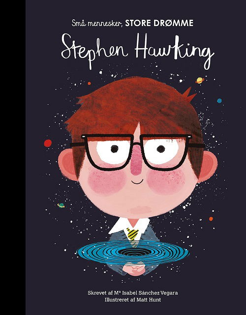 Cover for Maria Isabel Sanchez Vegara · Små mennesker, store drømme: Stephen Hawking (Hardcover bog) [1. udgave] (2019)