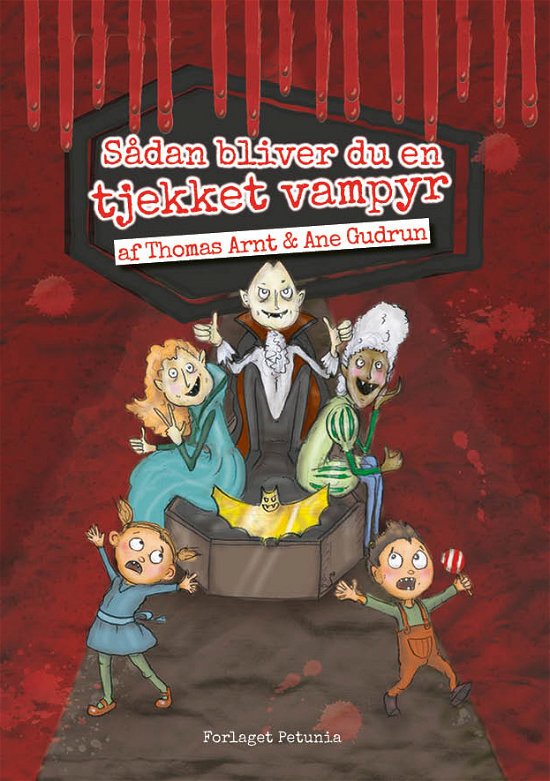 Sådan bliver du en tjekket vampyr - Thomas Arni og Ane Gudrun - Bøger - Forlaget Petunia - 9788794007054 - 15. oktober 2020