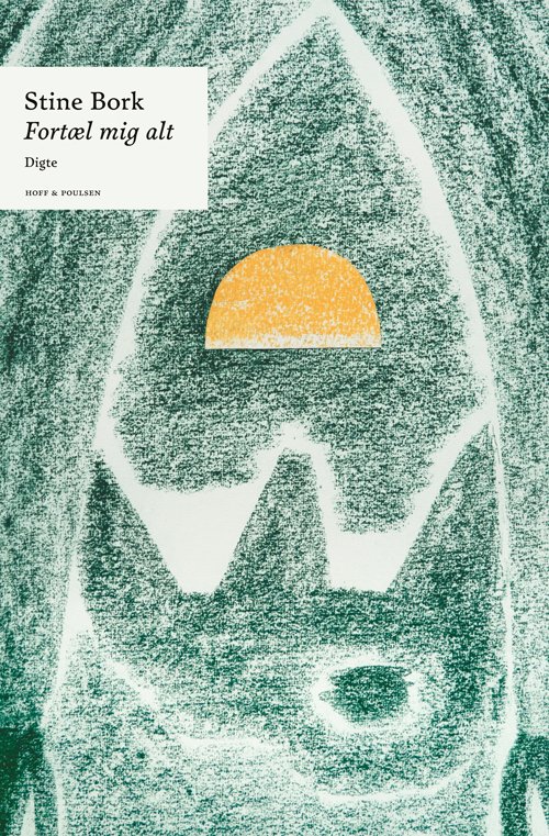 Cover for Stine Bork · Fortæl mig alt (Sewn Spine Book) [1.º edición] (2023)