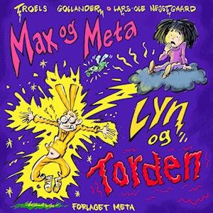 Cover for Troels Gollander og Lars-Ole Nejstgaard · Max og Meta: Max og Meta - Lyn og torden (Inbunden Bok) [1:a utgåva] (2023)