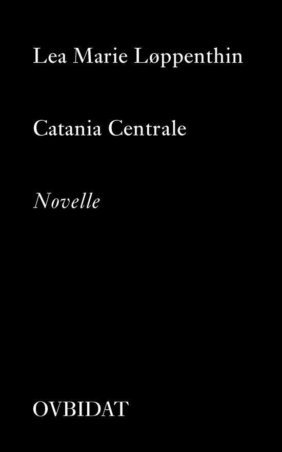 Cover for Lea Marie Løppenthin · OVBIDAT abonnement: Catania Centrale (Paperback Book) [1. wydanie] (2024)