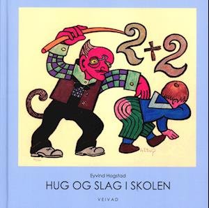 Cover for Eyvind Hogstad · Hug og slag i skolen (Hardcover Book) [1º edição] (2023)