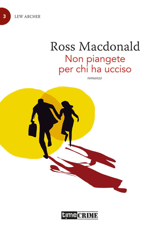 Non Piangete Per Chi Ha Ucciso. Lew Archer #03 - Ross MacDonald - Kirjat -  - 9788866885054 - 