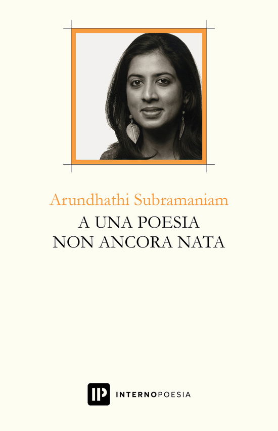 Cover for Arundhathi Subramaniam · A Una Poesia Non Ancora Nata. Ediz. Multilingue (Book)