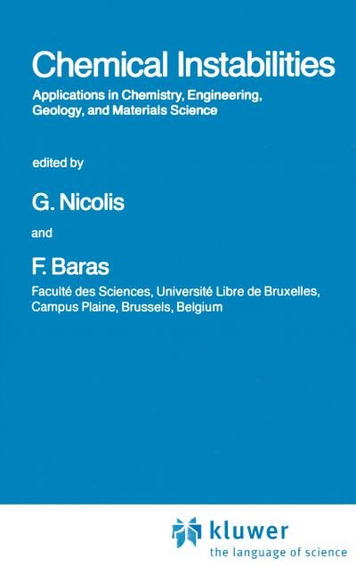 Cover for F Baras · Chemical Instabilities: Applications in Chemistry, Engineering, Geology, and Materials Science - NATO Science Series C (Hardcover Book) [1984 edition] (1983)
