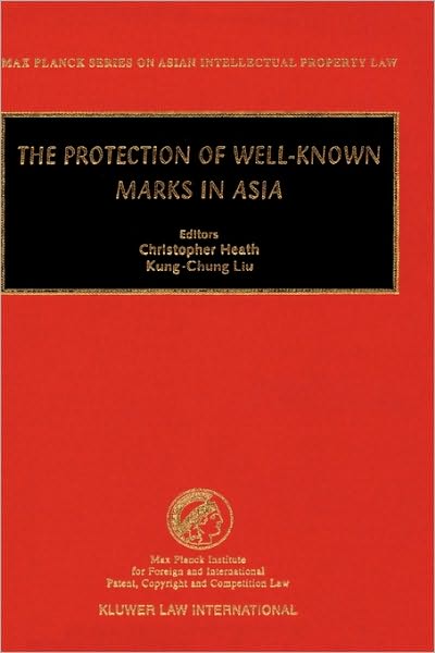 Cover for Christopher Heath · The Protection of Well-Known Marks in Asia - Max Planck Series on Asian Intellectual Property Set (Hardcover bog) (2000)