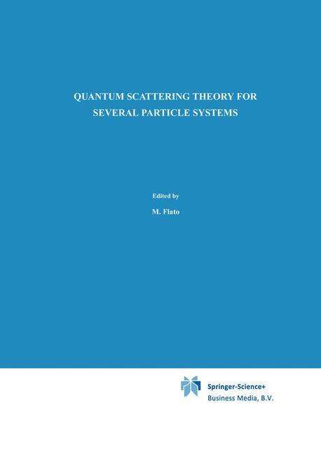 Quantum Scattering Theory for Several Particle Systems - Mathematical Physics and Applied Mathematics - L. D. Faddeev - Books - Springer - 9789048143054 - December 4, 2010