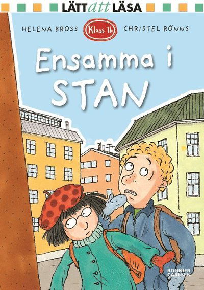 Cover for Helena Bross · Klass 1 B: Ensamma i stan (Bound Book) (2018)