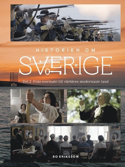 Cover for Bo Eriksson · Historien om Sverige - bok 2 (Gebundesens Buch) (2024)