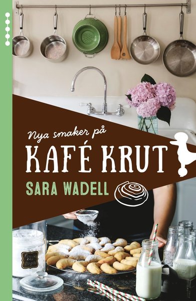 Cover for Sara Wadell · Nya smaker på Kafé Krut (Hardcover Book) [Ned edition] (2021)