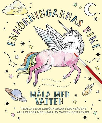 Enhörningarnas rike : måla med vatten - Annika Meijer - Books - Tukan förlag - 9789179852054 - September 11, 2020