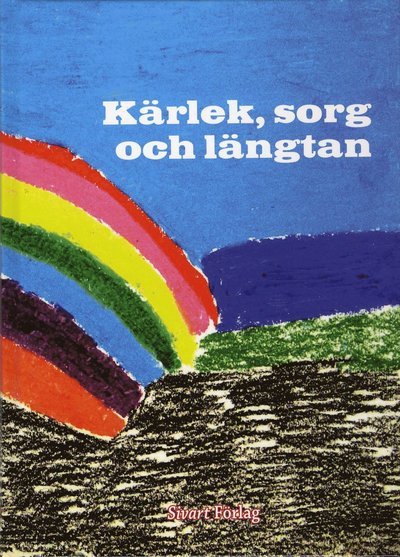 Cover for Johan Wennberg · Kärlek, sorg och längtan (Bound Book) (2007)